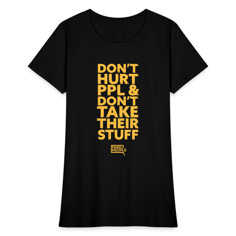 Don't Hurt People | Limited Edition | Women's Tee - black