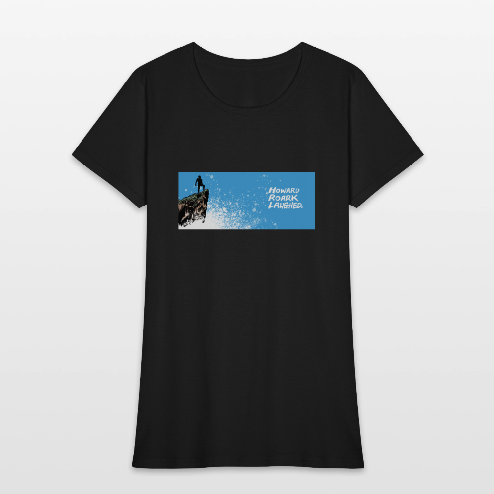 Howard Roark Laughed | Women's Tee - black