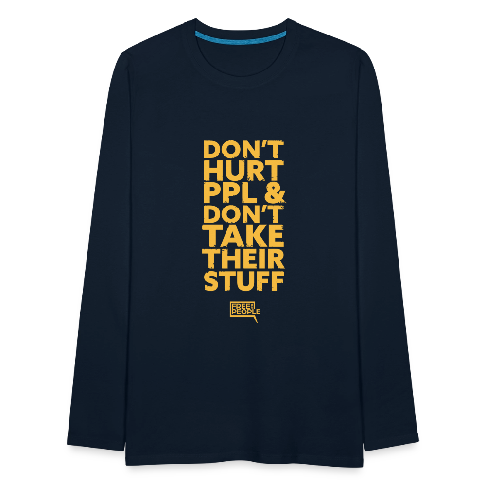 Don't Hurt People | Limited | Men's Long Sleeve Tee - deep navy