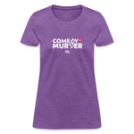 Comedy is Murder | Women's Tee - purple heather