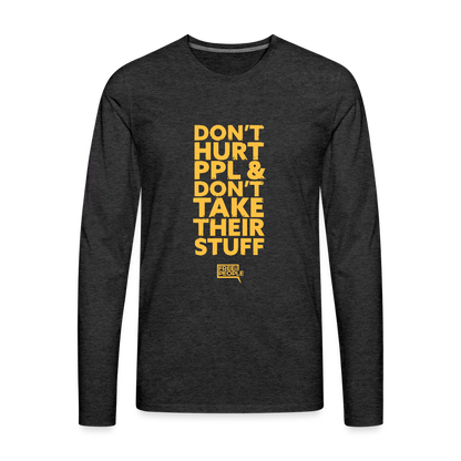 Don't Hurt People | Limited Edition | Men's Long Sleeve Tee - charcoal grey