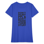 Don't Hurt People | Women's Tee - royal blue