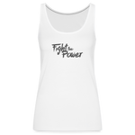 Fight the Power | Women's Tank - white