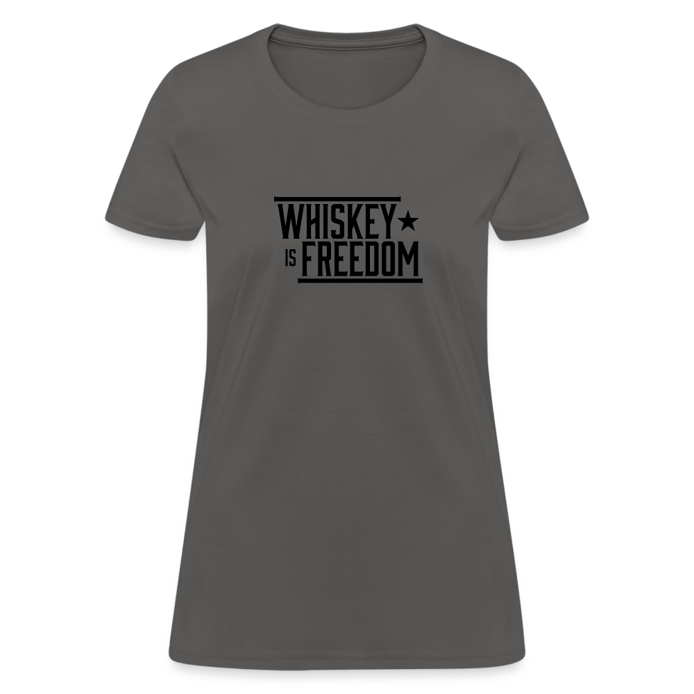 Whiskey is Freedom | Women's Tee - charcoal