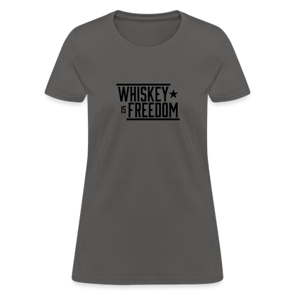 Whiskey is Freedom | Women's Tee - charcoal