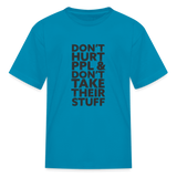 Don't Hurt People | Youth Tee - turquoise