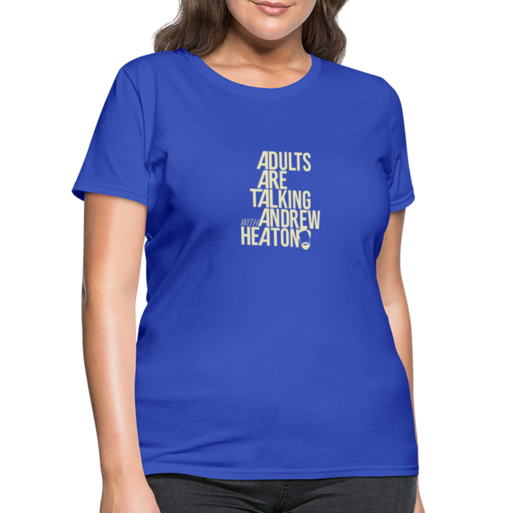 Adults Are Talking | Women's Tee - royal blue