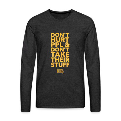 Don't Hurt People | Limited Edition | Men's Long Sleeve Tee - charcoal grey