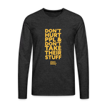 Don't Hurt People | Limited Edition | Men's Long Sleeve Tee - charcoal grey