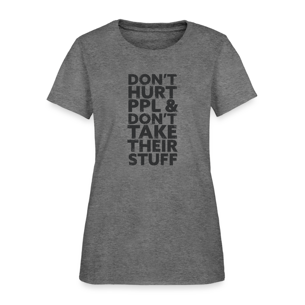 Don't Hurt People | Women's Tee - graphite heather