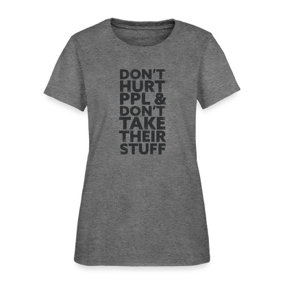Don't Hurt People | Women's Tee - graphite heather