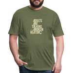 Adults Are Talking | Men's Tee - heather military green