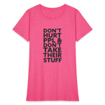 Don't Hurt People | Women's Tee - heather pink