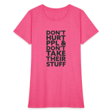 Don't Hurt People | Women's Tee - heather pink