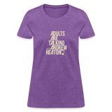 Adults Are Talking | Women's Tee - purple heather