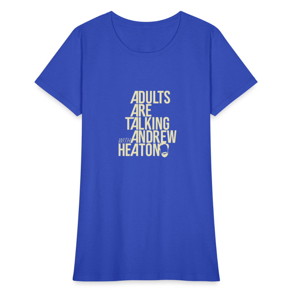 Adults Are Talking | Women's Tee - royal blue