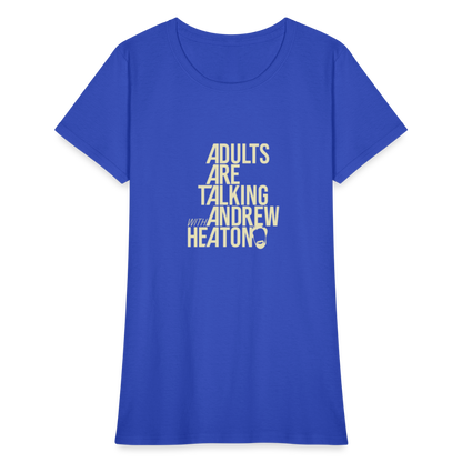 Adults Are Talking | Women's Tee - royal blue