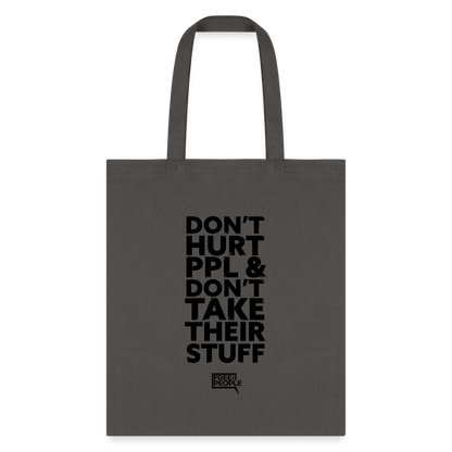 Don't Hurt People | Tote Bag - charcoal