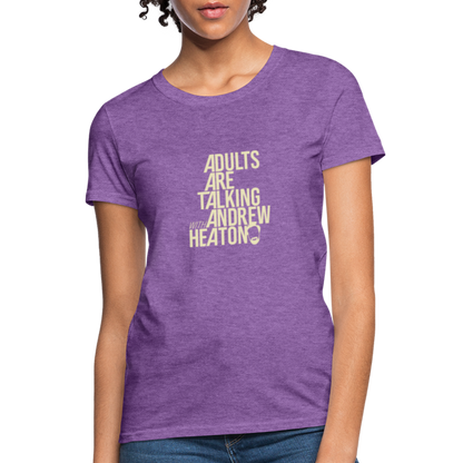 Adults Are Talking | Women's Tee - purple heather