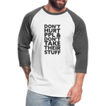 Don't Hurt People | Baseball Tee - white/charcoal