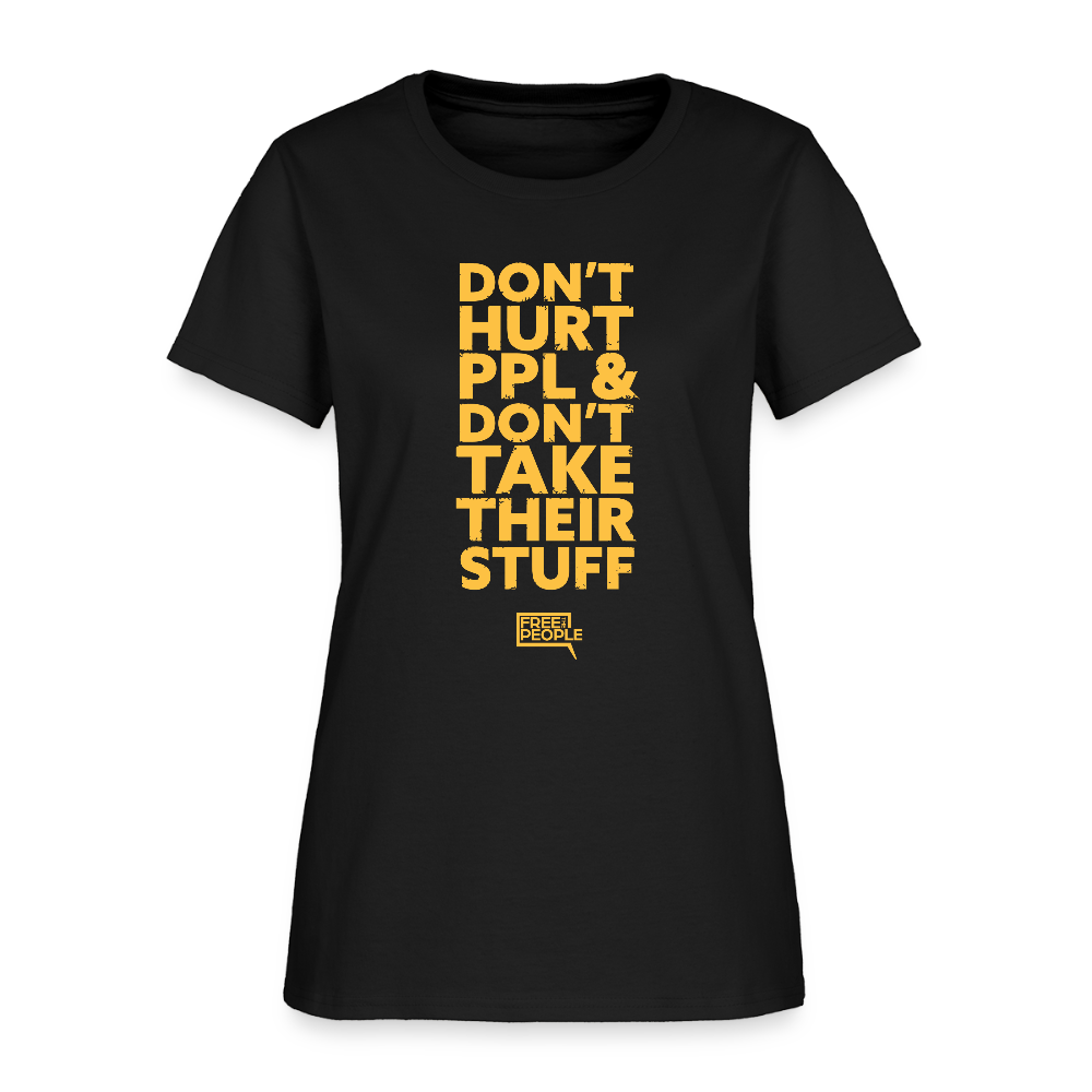 Don't Hurt People | Limited | Women's Tee - black