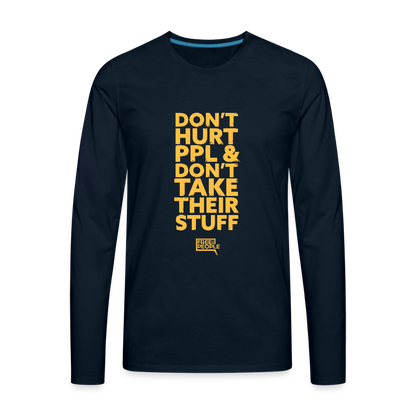 Don't Hurt People | Limited Edition | Men's Long Sleeve Tee - deep navy