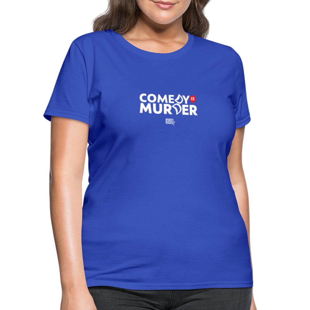 Comedy is Murder | Women's Tee - royal blue