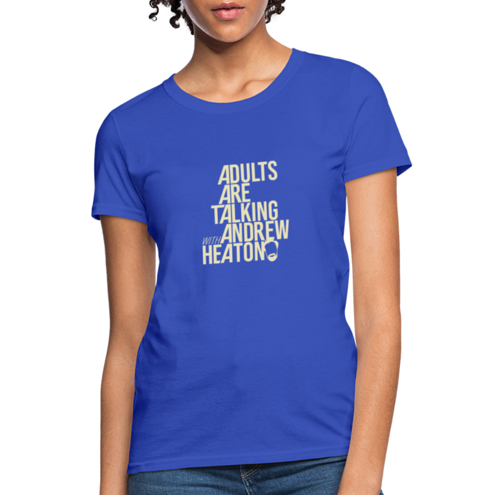 Adults Are Talking | Women's Tee - royal blue