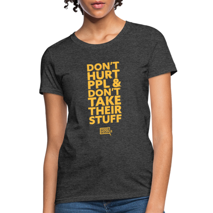 Don't Hurt People | Limited Edition | Women's Tee - heather black