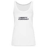 Liberty Curious? | Women's Tank - white