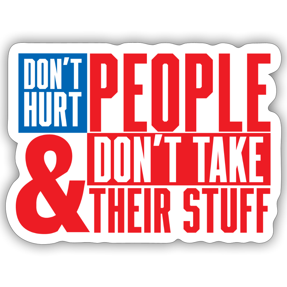 Don't Hurt People | America Sticker - white matte