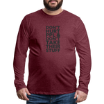 Don't Hurt People | Men's Long Sleeve Tee - heather burgundy