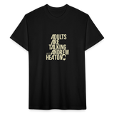 Adults Are Talking | Men's Tee - black