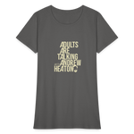 Adults Are Talking | Women's Tee - charcoal