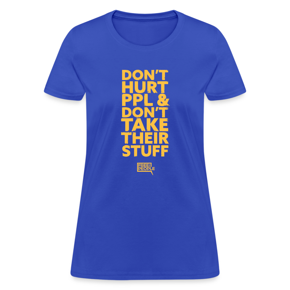 Don't Hurt People | Limited Edition | Women's Tee - royal blue