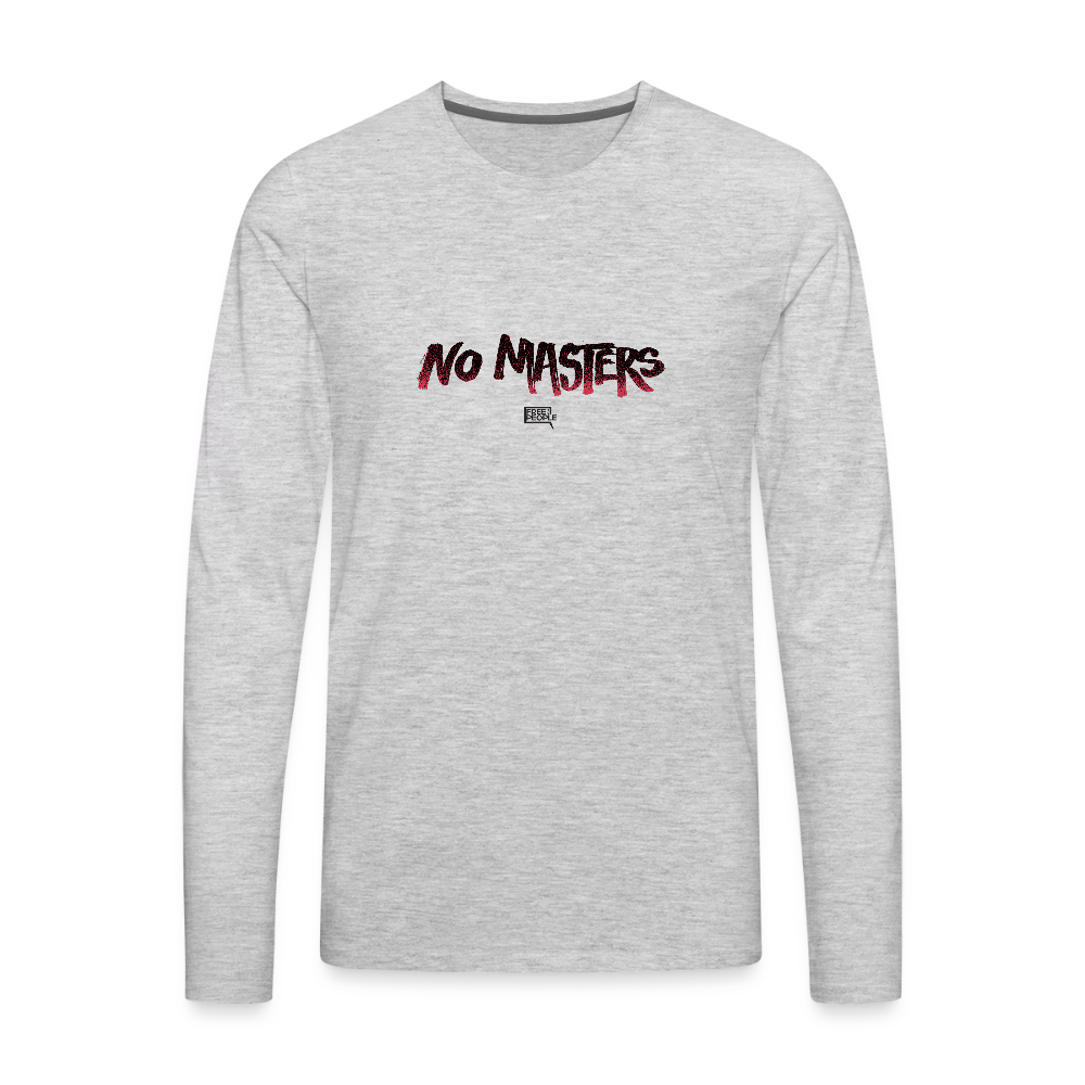 No Masters | Men's Long Sleeve Tee - heather gray