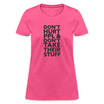 Don't Hurt People | Women's Tee - heather pink