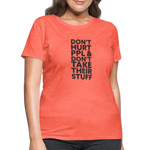 Don't Hurt People | Women's Tee - heather coral