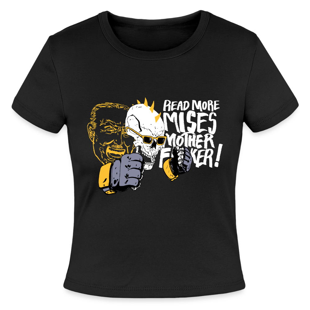 Read More Mises Mother F**ker! | Women's Crop Tee - black