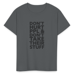 Don't Hurt People | Youth Tee - charcoal