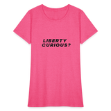 Liberty Curious? | Women's Tee - heather pink