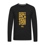 Don't Hurt People | Limited Edition | Men's Long Sleeve Tee - black