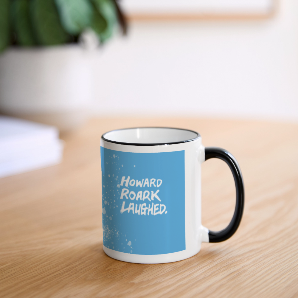 Howard Roark Laughed Coffee Mug - white/black