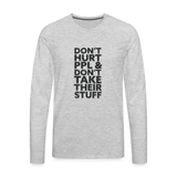 Don't Hurt People | Men's Long Sleeve Tee - heather gray