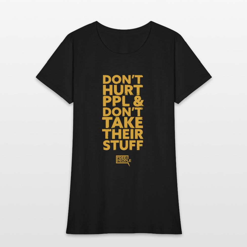 Don't Hurt People | Limited | Women's Tee - black