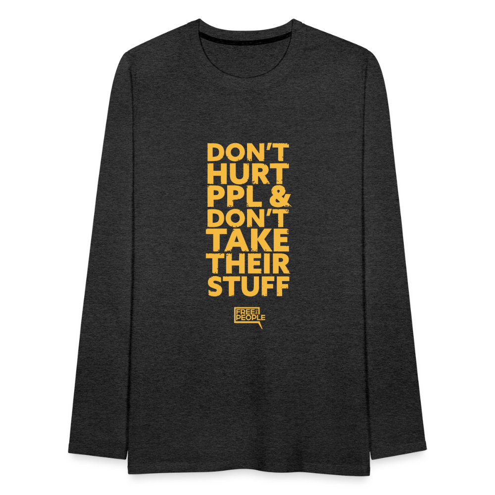 Don't Hurt People | Limited | Men's Long Sleeve Tee - charcoal grey