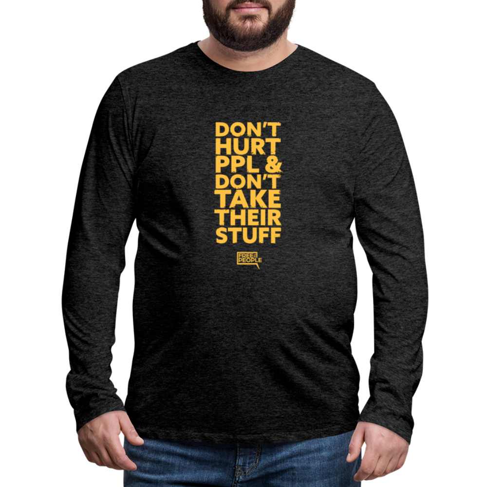 Don't Hurt People | Limited Edition | Men's Long Sleeve Tee - charcoal grey