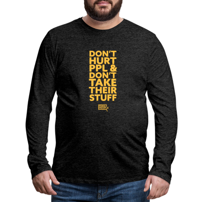 Don't Hurt People | Limited Edition | Men's Long Sleeve Tee - charcoal grey