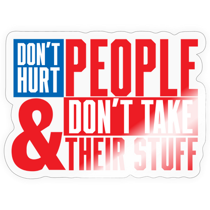 Don't Hurt People | America Sticker - transparent glossy