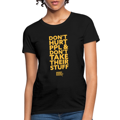 Don't Hurt People | Limited Edition | Women's Tee - black
